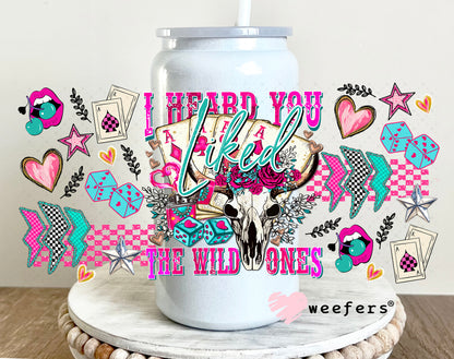 I Heard You Liked the Wild Ones UV DTF Cup Wrap - Weefers Exclusive 16oz Glass Can Generic Weefers