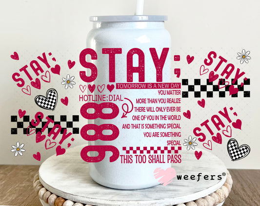 Stay 988 You Matter! UV DTF Cup Wrap - Weefers Exclusive 16oz Glass Can Generic Weefers