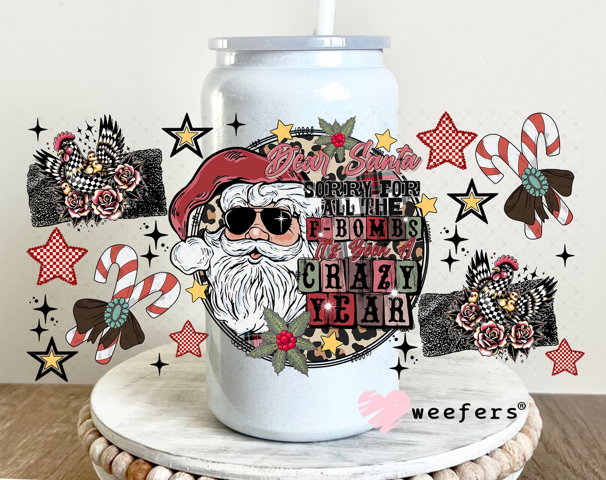 Sorry for all the F-Bombs UV DTF Cup Wrap - Weefers Exclusive 16oz Glass Can Generic Weefers