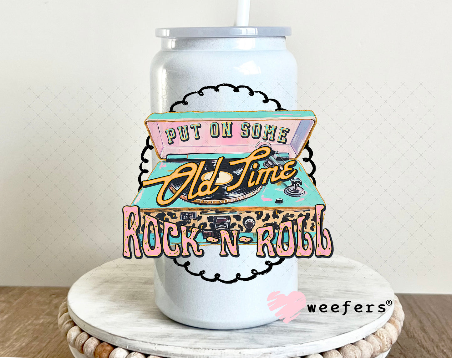Put on Some Old Time Rock N Roll UV DTF Decal 16oz Glass Can Generic Weefers