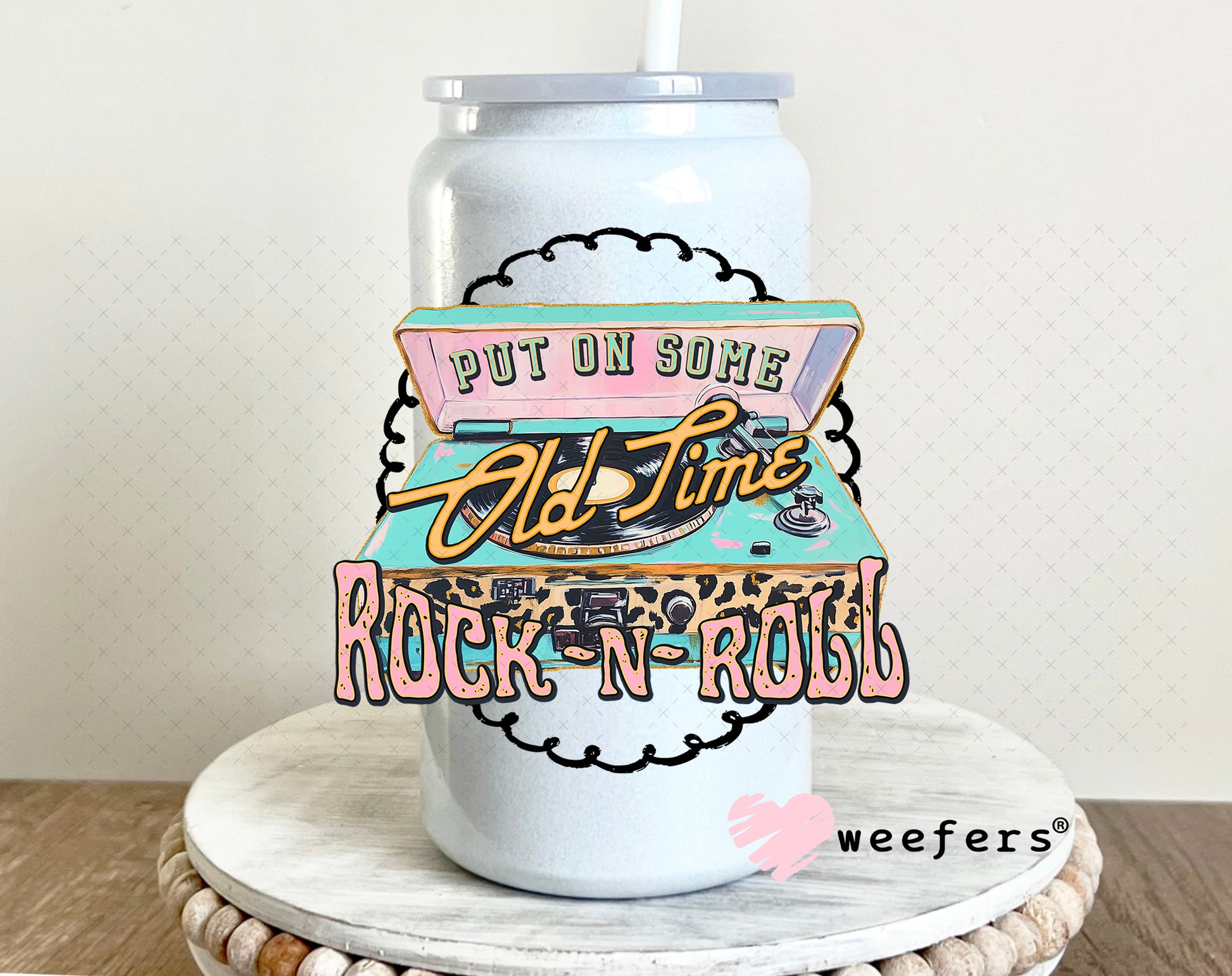 Put on Some Old Time Rock N Roll UV DTF Decal 16oz Glass Can Generic Weefers