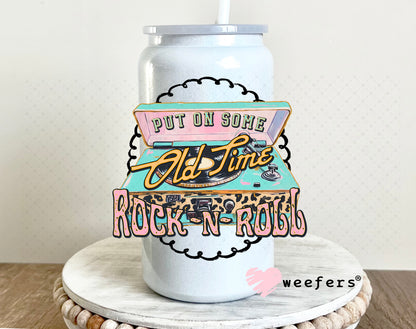 Put on Some Old Time Rock N Roll UV DTF Decal 16oz Glass Can Generic Weefers