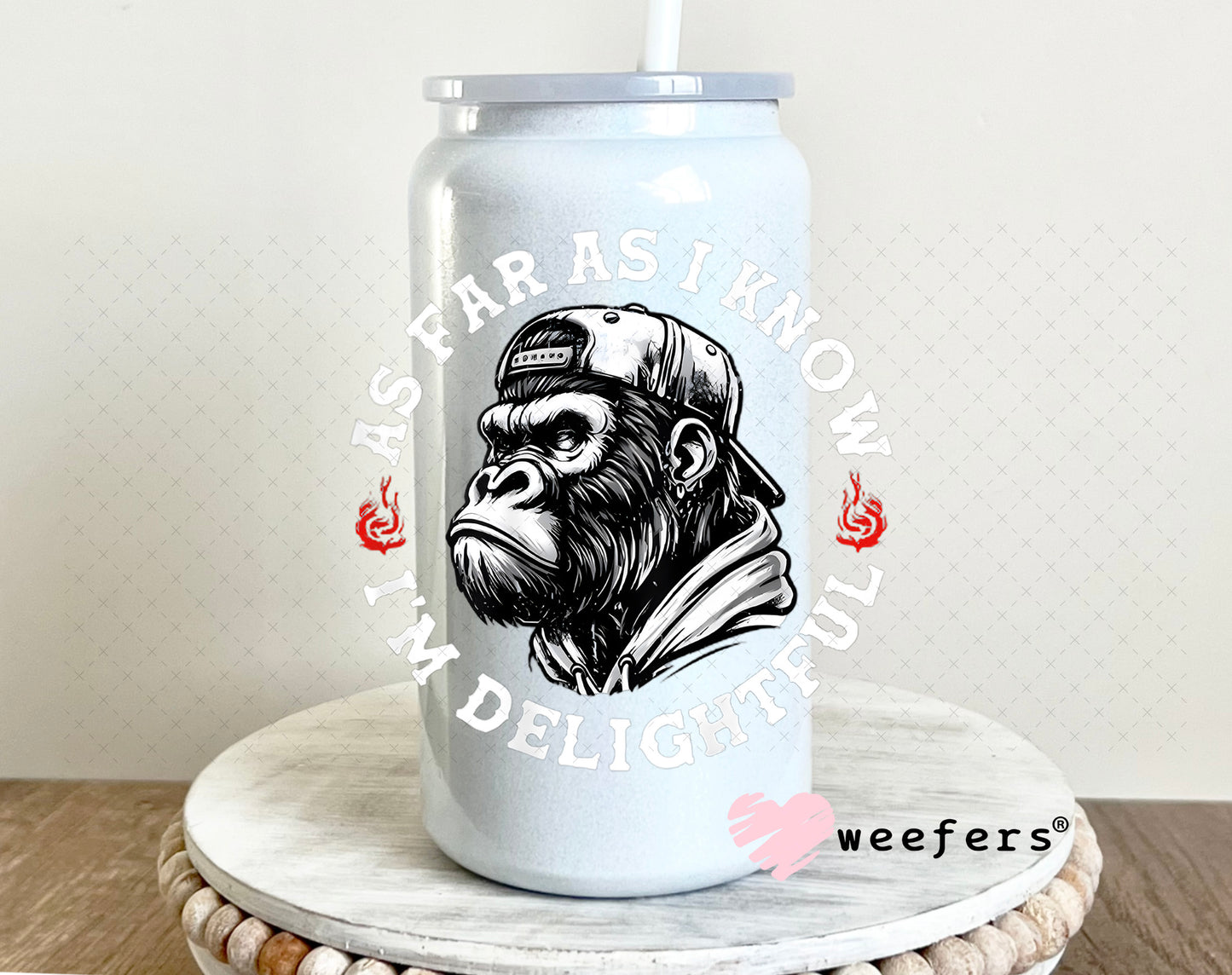 As Far as I Know I'm Delightful UV DTF Decal 16oz Glass Can Generic Weefers