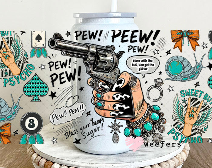 Pew Pew Bless Your Heart Sugar UV DTF Cup Wrap - Weefers Exclusive 16oz Glass Can Generic Cup Wrap Weefers