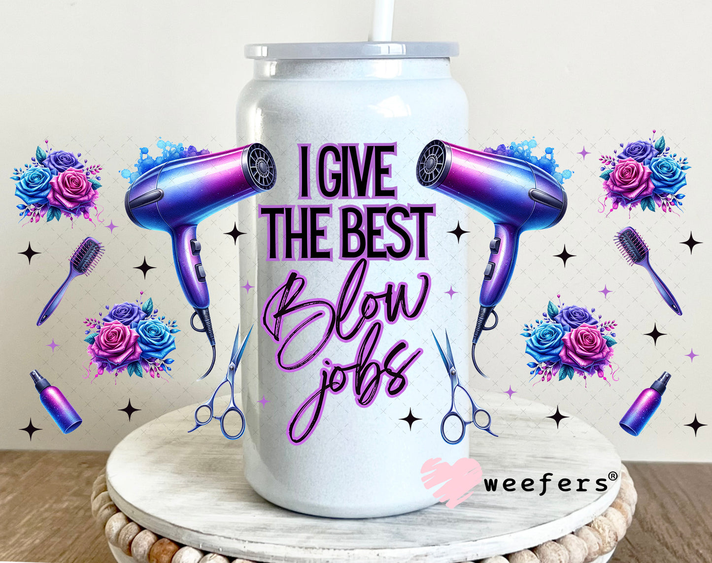 I give the Best Blow Jobs Hair UV DTF Cup Wrap 16oz Glass Can Generic Weefers