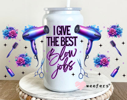 I give the Best Blow Jobs Hair UV DTF Cup Wrap 16oz Glass Can Generic Weefers
