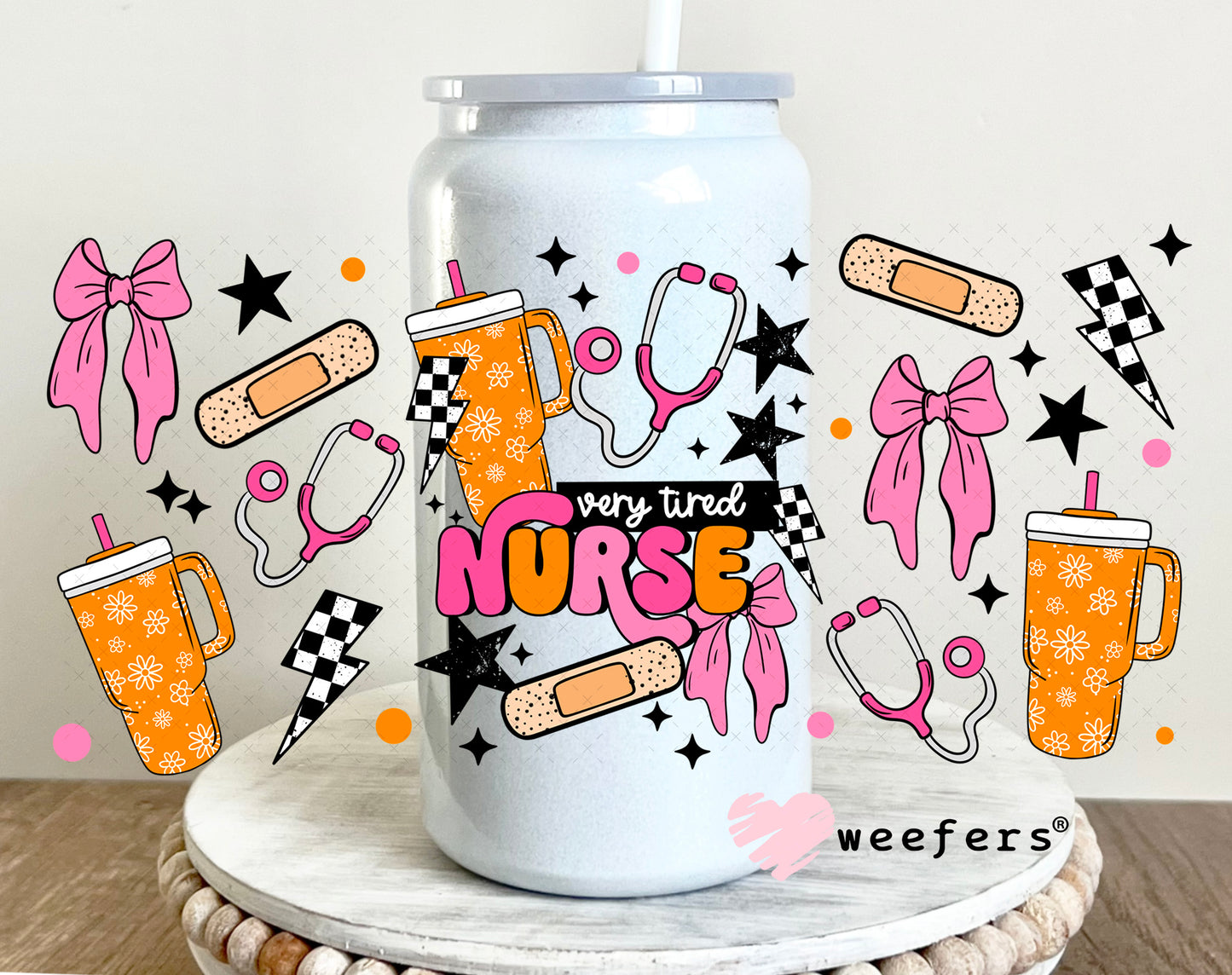 Very Tired Nurse UV DTF Cup Wrap 16oz Glass Can Generic Weefers