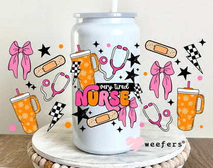 Very Tired Nurse UV DTF Cup Wrap 16oz Glass Can Generic Weefers