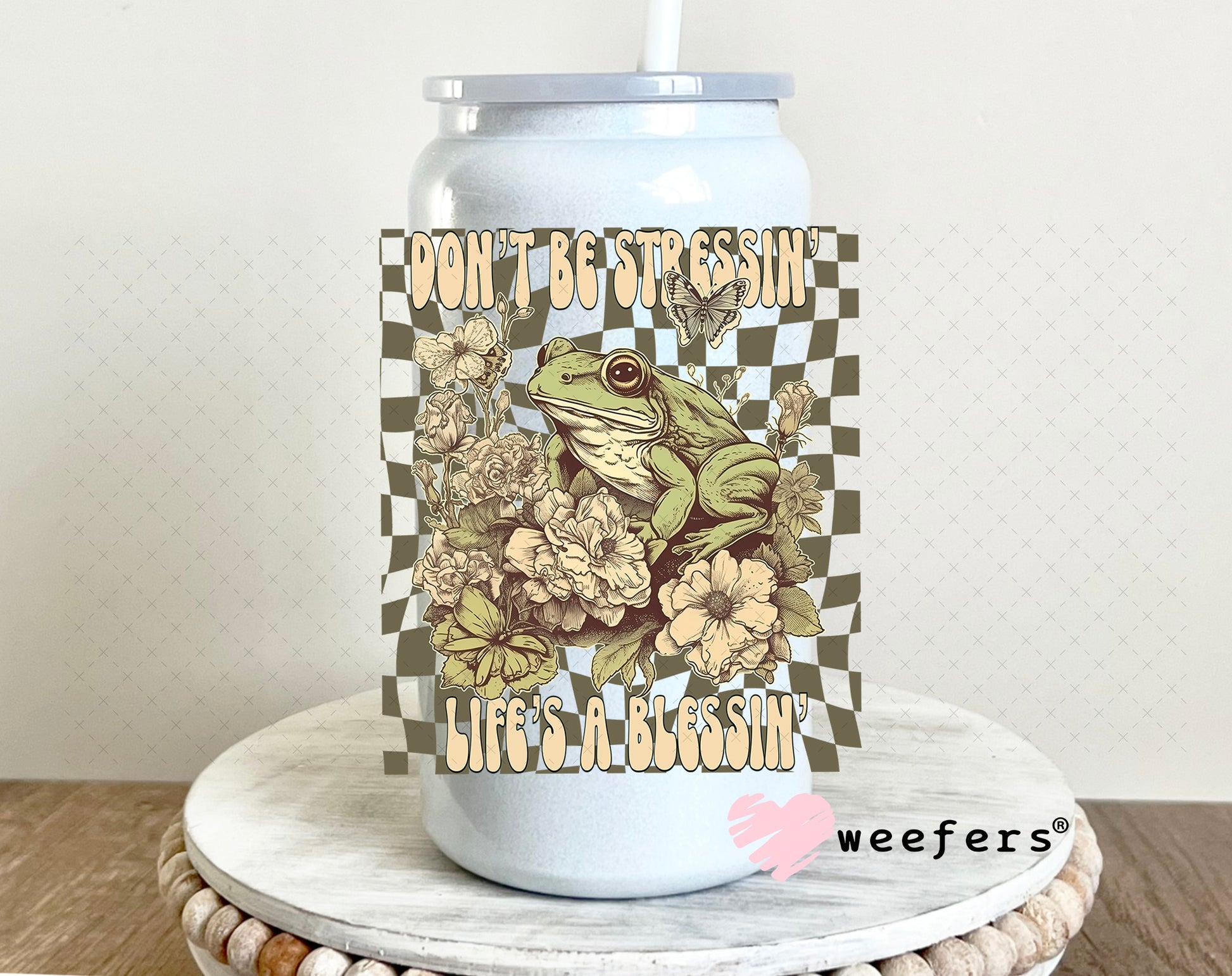 UV DTF Decal - Don't Be Stressin' Life's a Blessin' 16oz Glass Can Generic Weefers