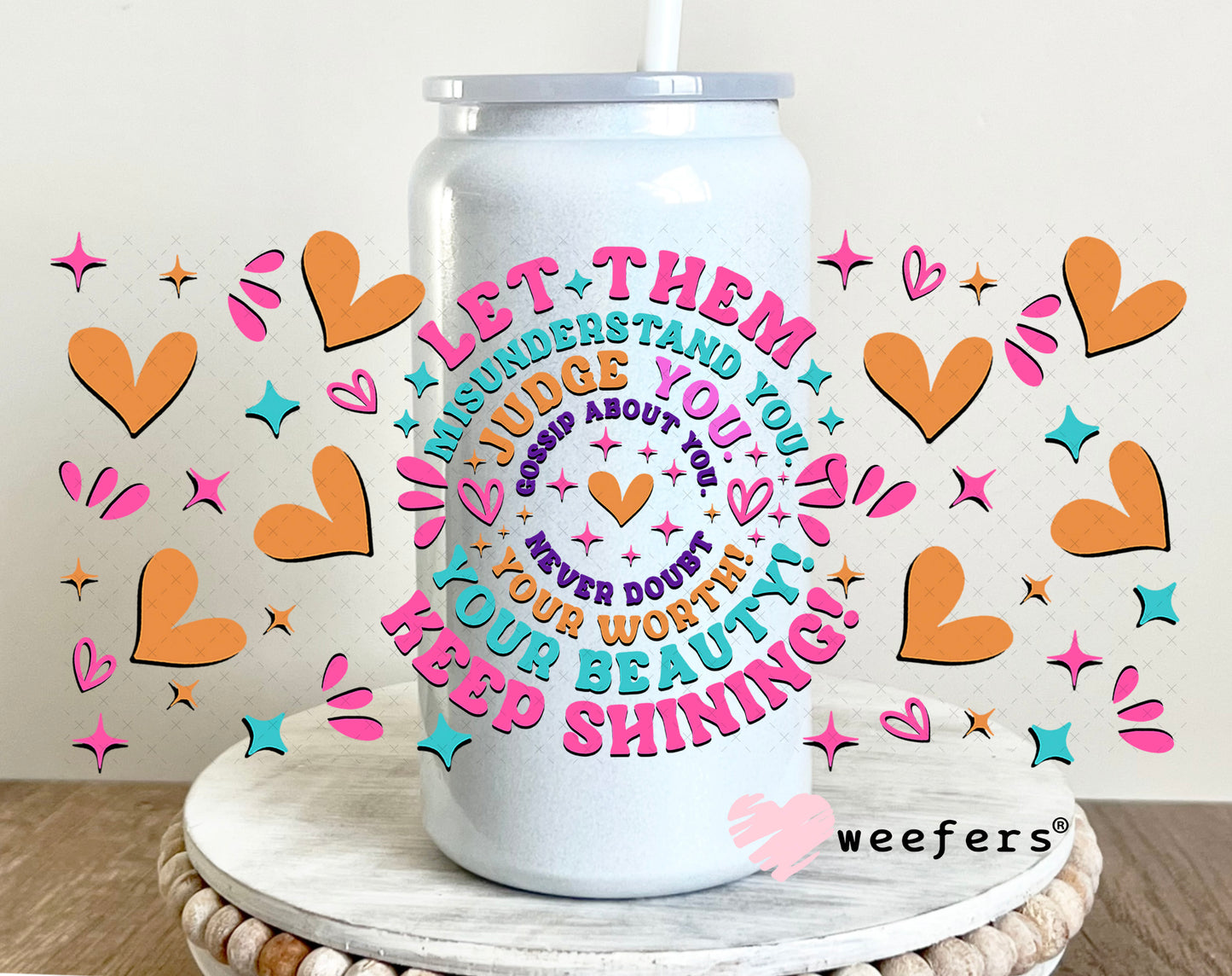 UV DTF Cup Wrap – Let Them Teal Pink - Weefers Exclusive 16oz Glass Can Generic Weefers