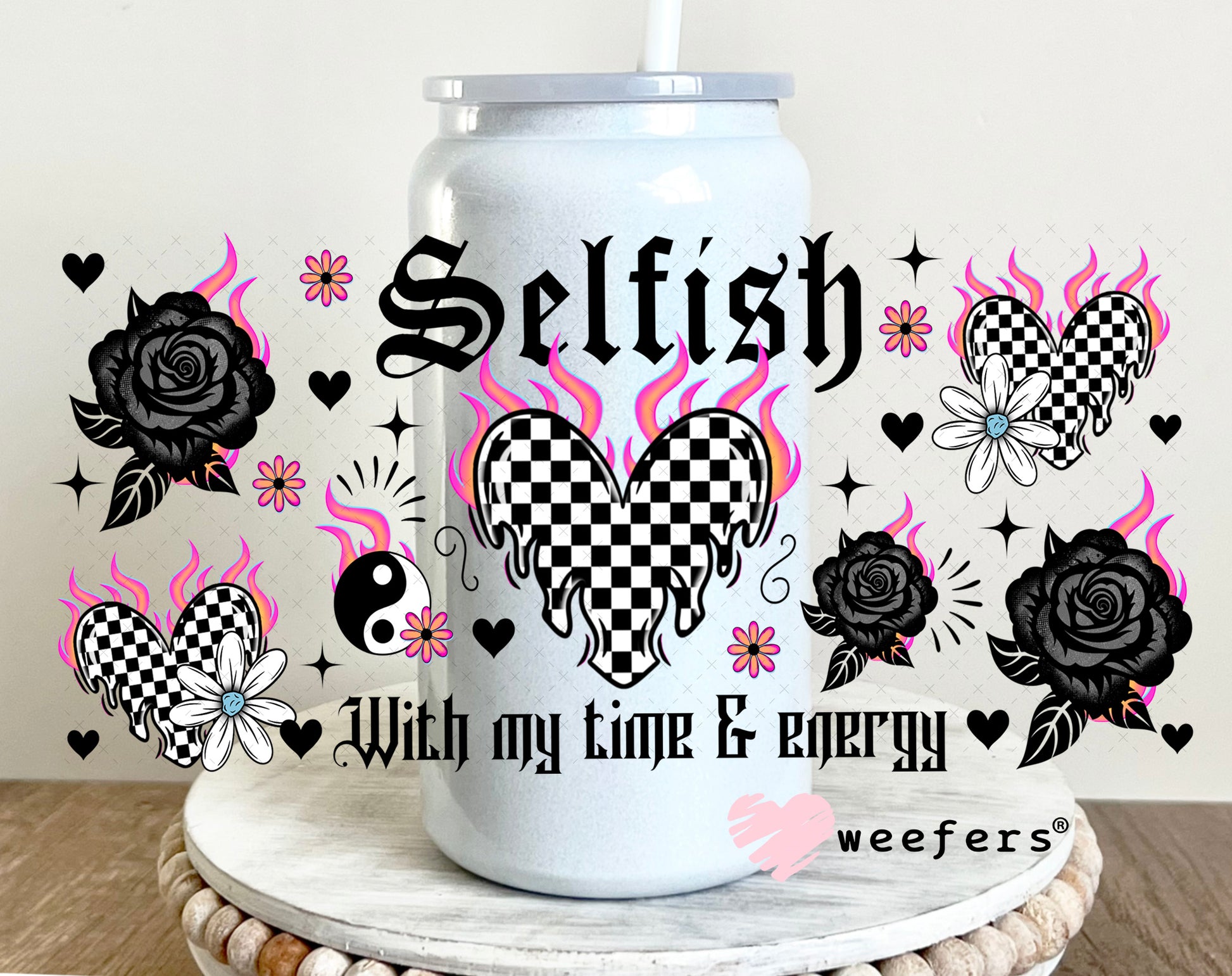 UV DTF Cup Wrap – Selfish with my Time and Energy 16oz Glass Can Generic Weefers