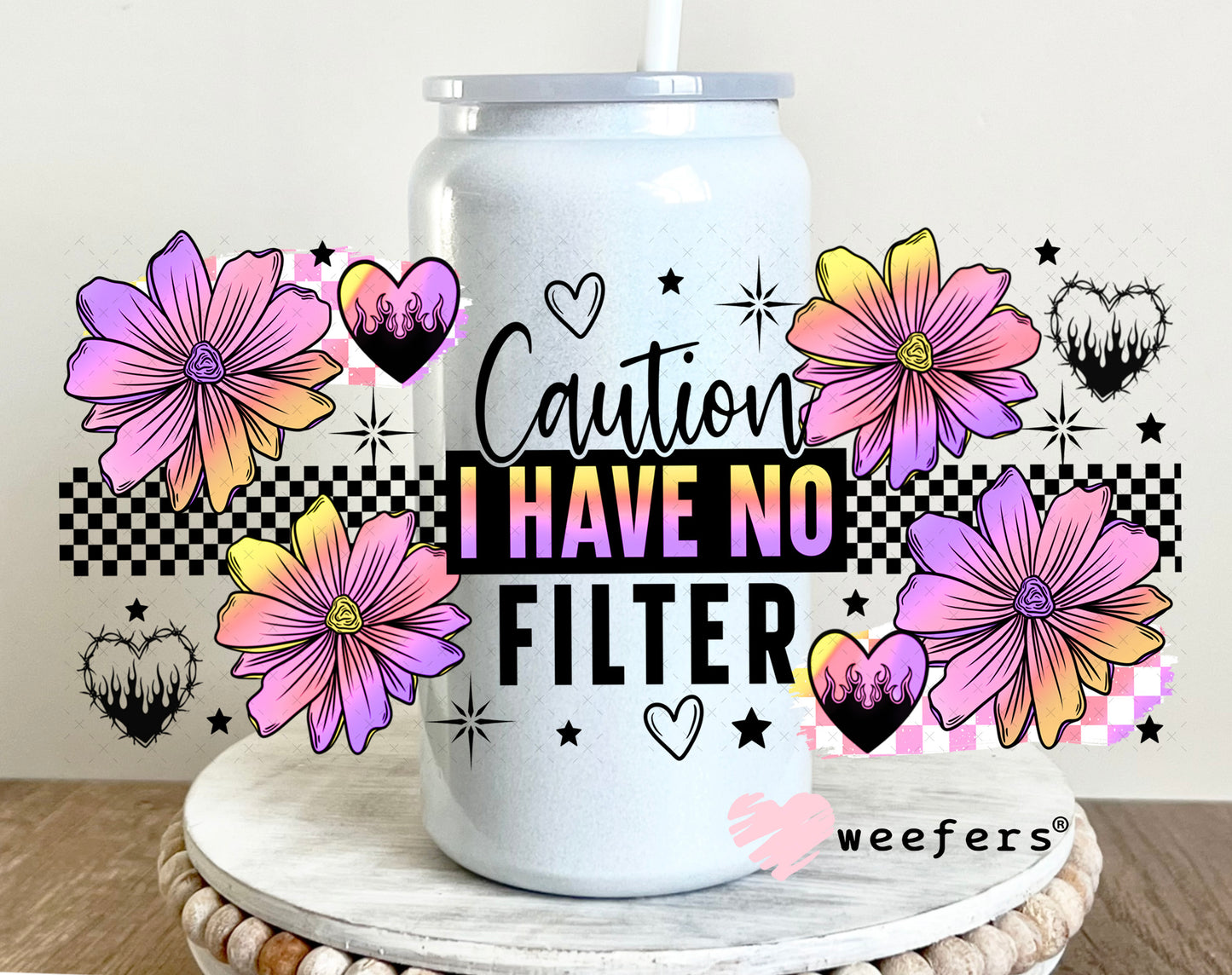 UV DTF Cup Wrap – Caution I have no Filter 16oz Glass Can Generic Weefers