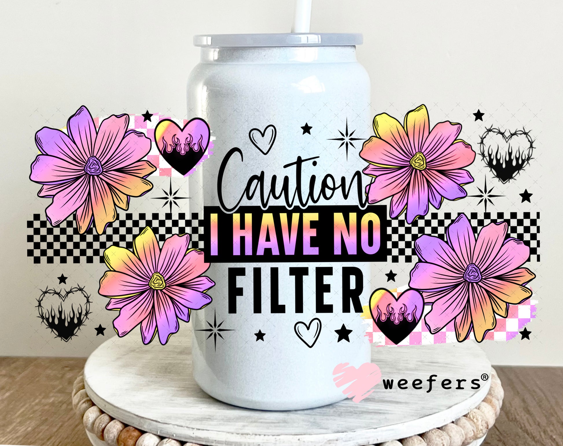 UV DTF Cup Wrap – Caution I have no Filter 16oz Glass Can Generic Weefers