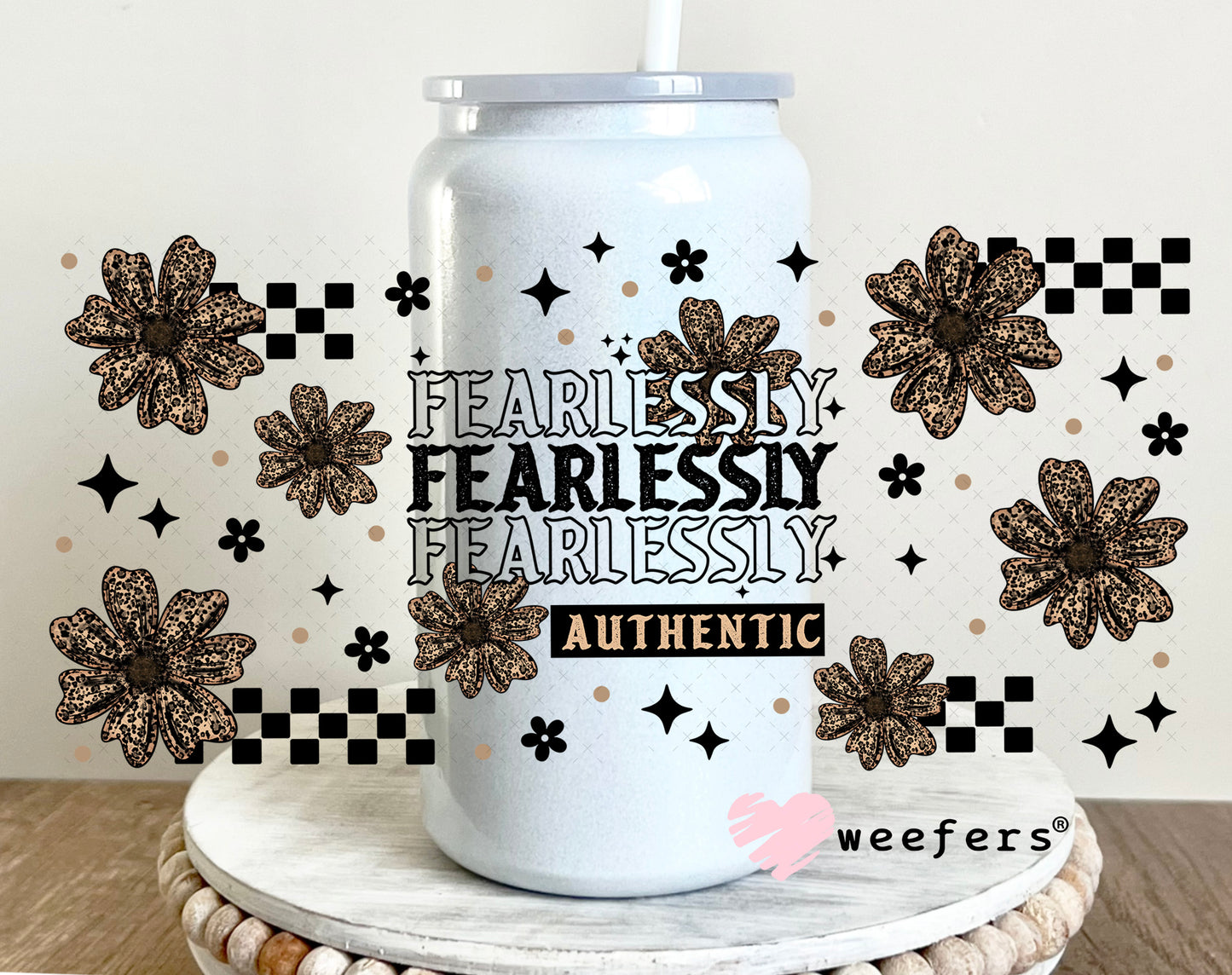 UV DTF Cup Wrap – Fearlessly Authentic 16oz Glass Can Generic Weefers