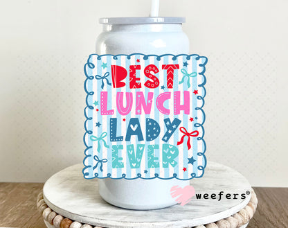 UV DTF Decal - Best Lunch Lady Ever 16oz Glass Can Generic Weefers