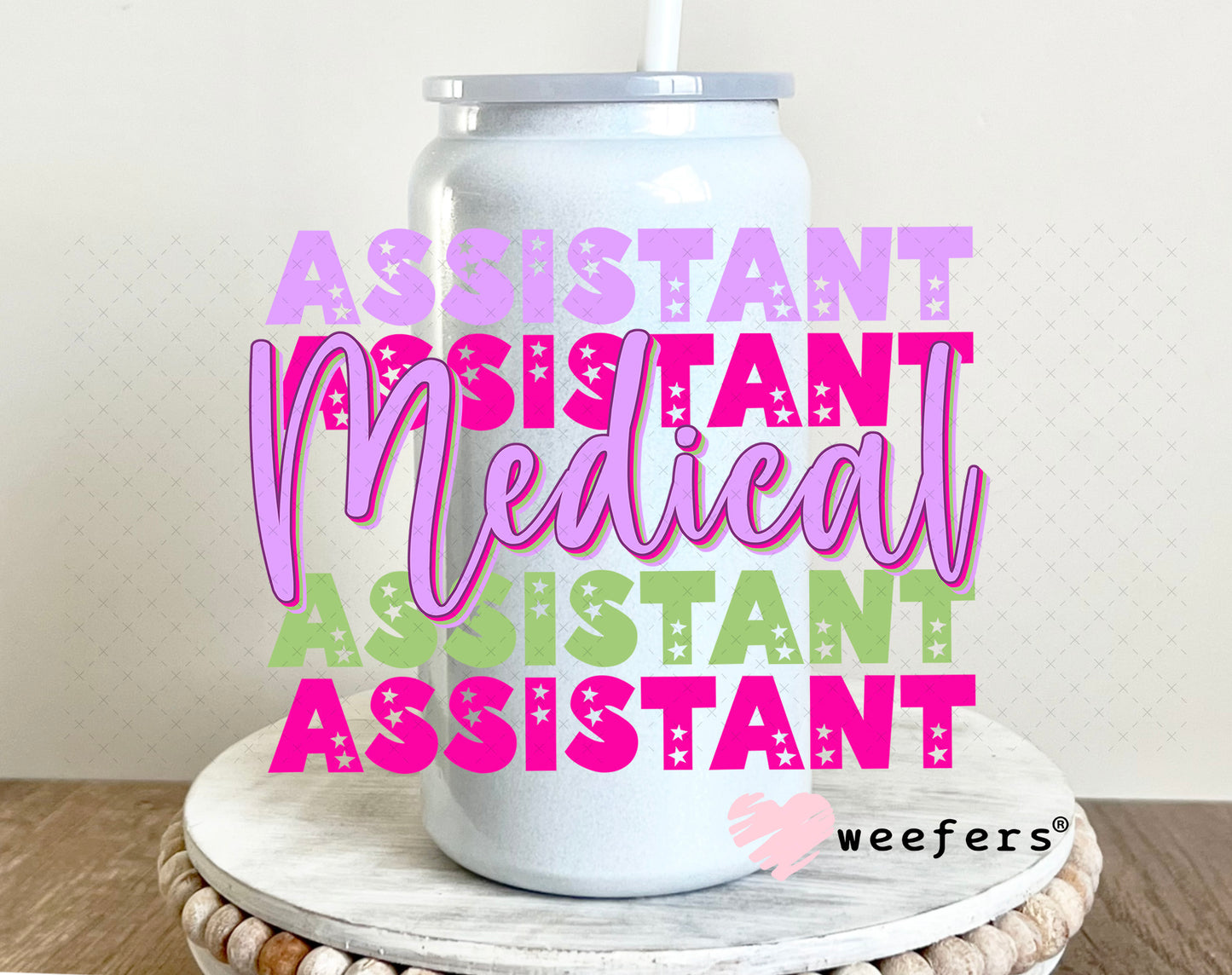 UV DTF Decal - Medical Assistant 16oz Glass Can Generic Weefers