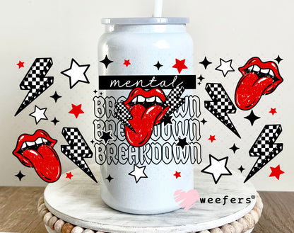UV DTF Cup Wrap – Mental Breakdown 16oz Glass Can Generic Weefers