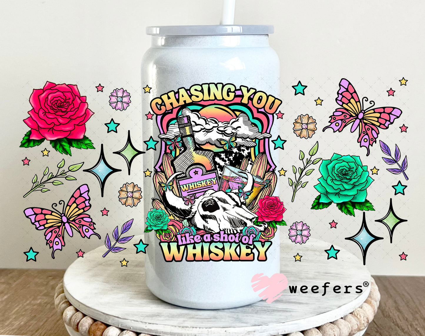 UV DTF Cup Wrap – Chasing you Like a Shot of Whiskey - Weefers Exclusive 16oz Glass Can Generic Weefers