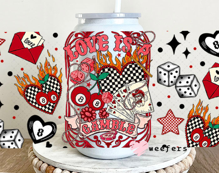 UV DTF Cup Wrap – Love is a Gamble - Weefers Exclusive 16oz Glass Can Generic Cup Wrap Weefers