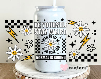 UV DTF Cup Wrap – Be Yourself Stay Weird 16oz Glass Can Generic Weefers