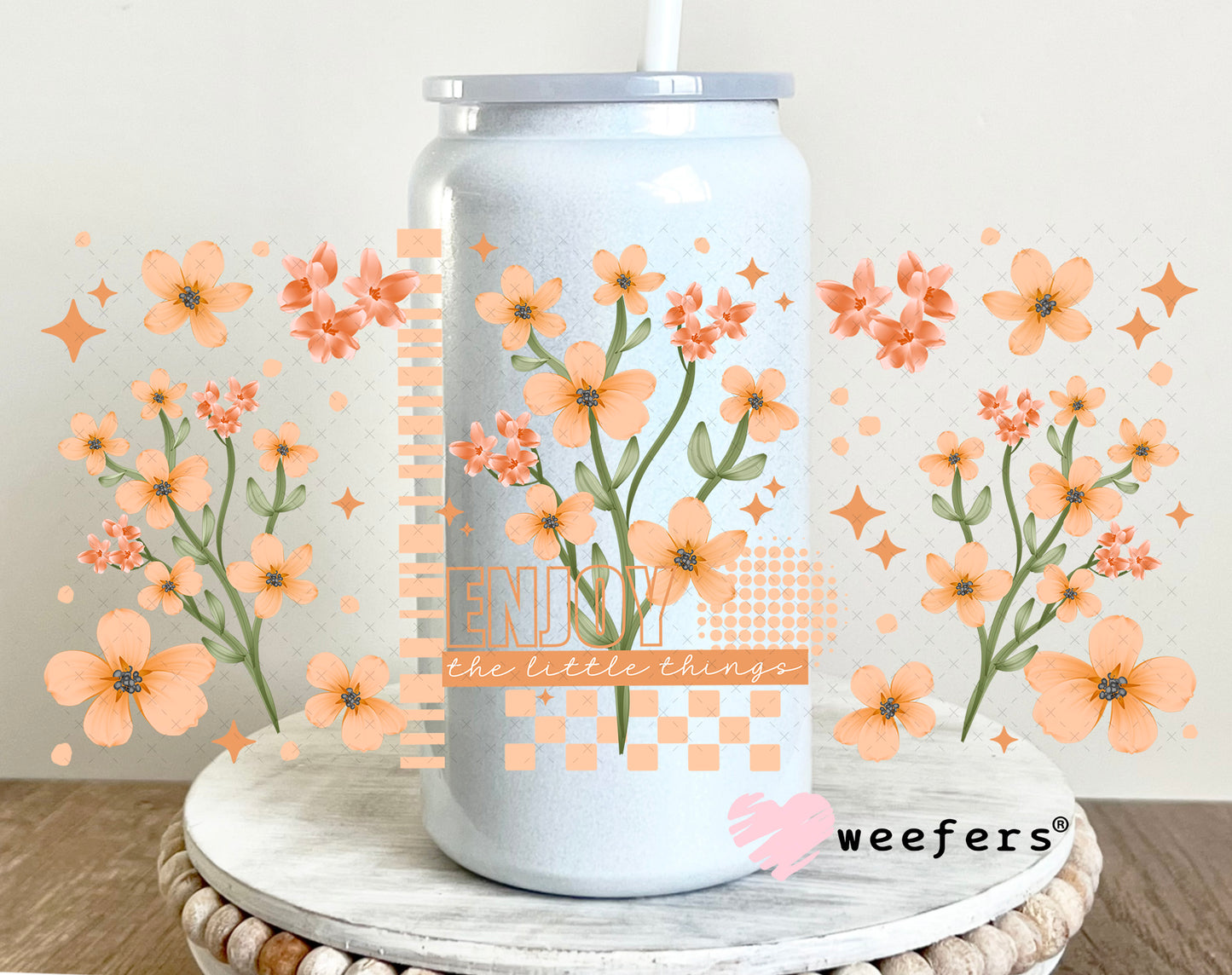 UV DTF Cup Wrap – Enjoy the Little Things 16oz Glass Can Generic Weefers