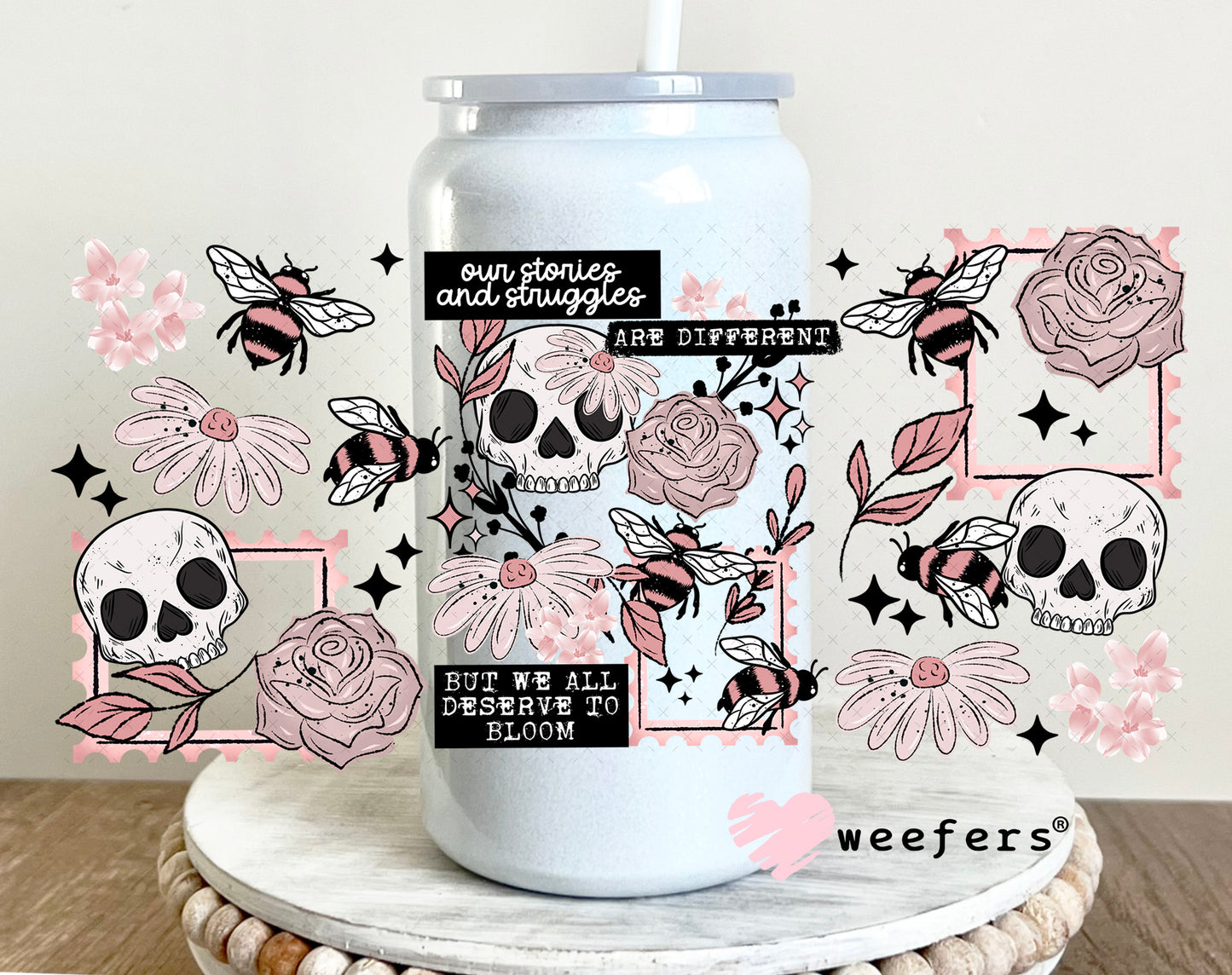 UV DTF Cup Wrap – Our Stories and Struggles are Different 16oz Glass Can Generic Weefers