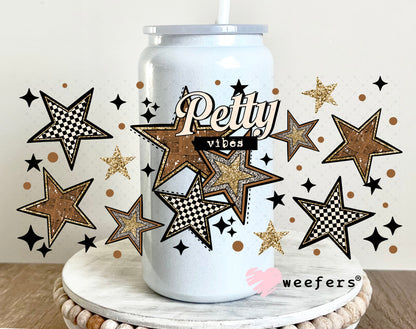 UV DTF Cup Wrap – Petty Vibes 16oz Glass Can Generic Weefers