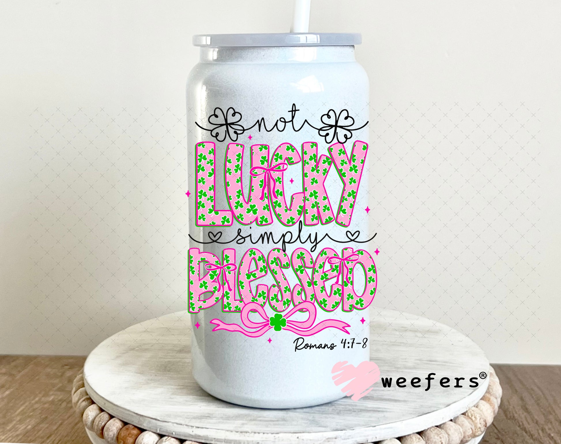 UV DTF Decal - Not Lucky Simply Blessed 16oz Glass Can Generic Weefers