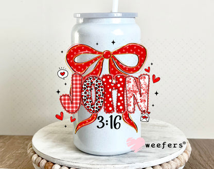 UV DTF Decal - John 3:16 Valentine's Day 16oz Glass Can Generic Weefers