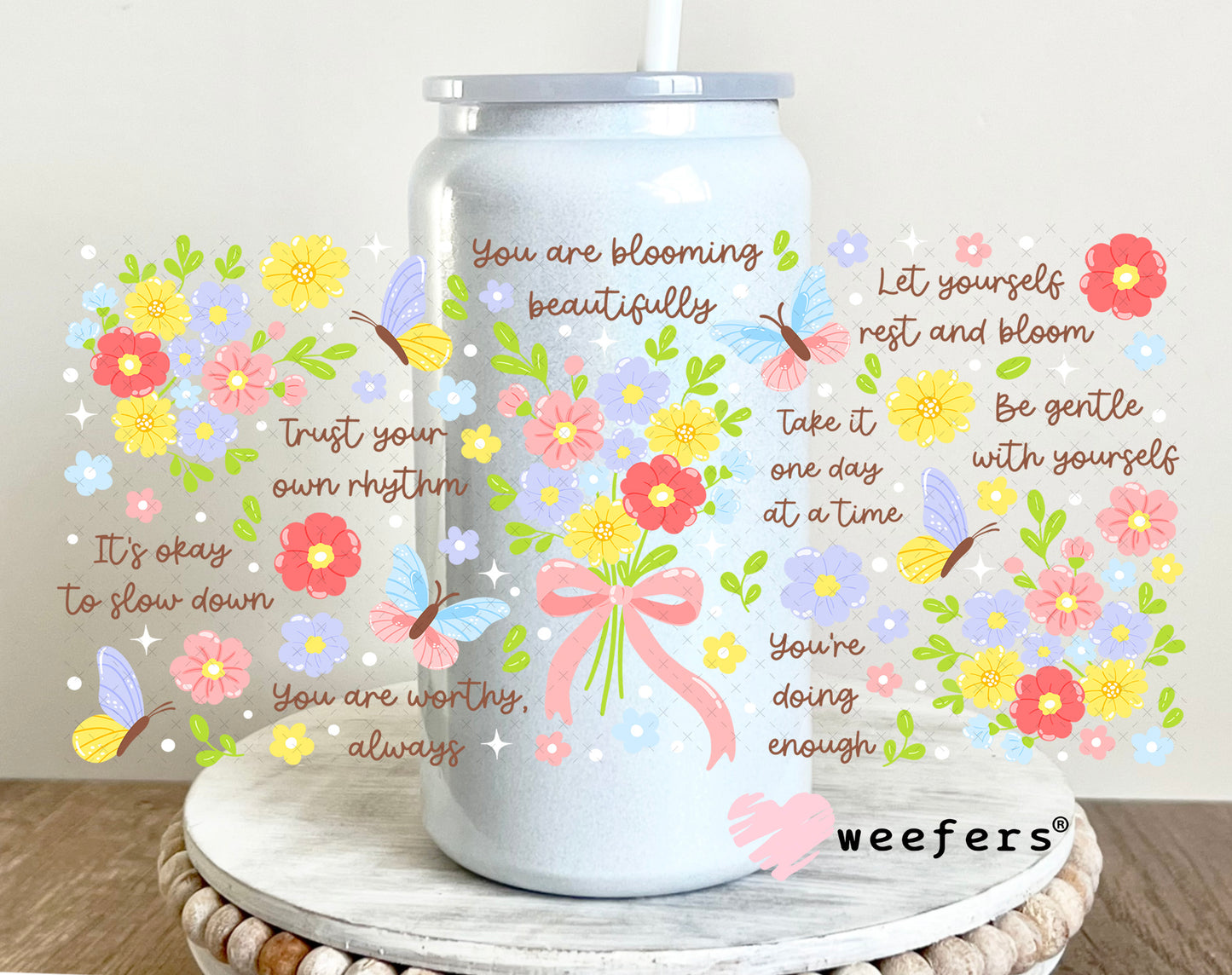 UV DTF Cup Wrap – You are Blooming Positive Quotes 16oz Glass Can Generic Weefers