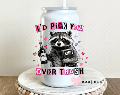 UV DTF Decal - I'd Pick Trash Over You 16oz Glass Can Generic Weefers