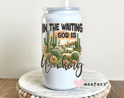 UV DTF Decal - In the Waiting God is Working 16oz Glass Can Generic Weefers