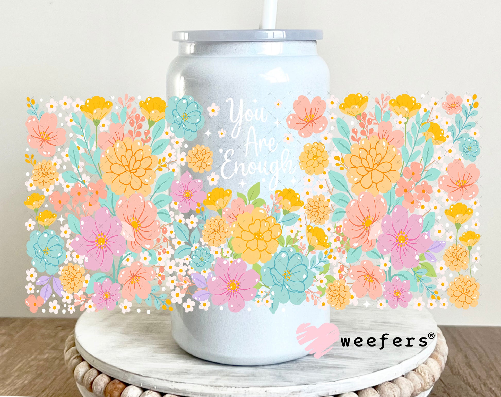 UV DTF Cup Wrap – You are Enough 16oz Glass Can Generic Weefers