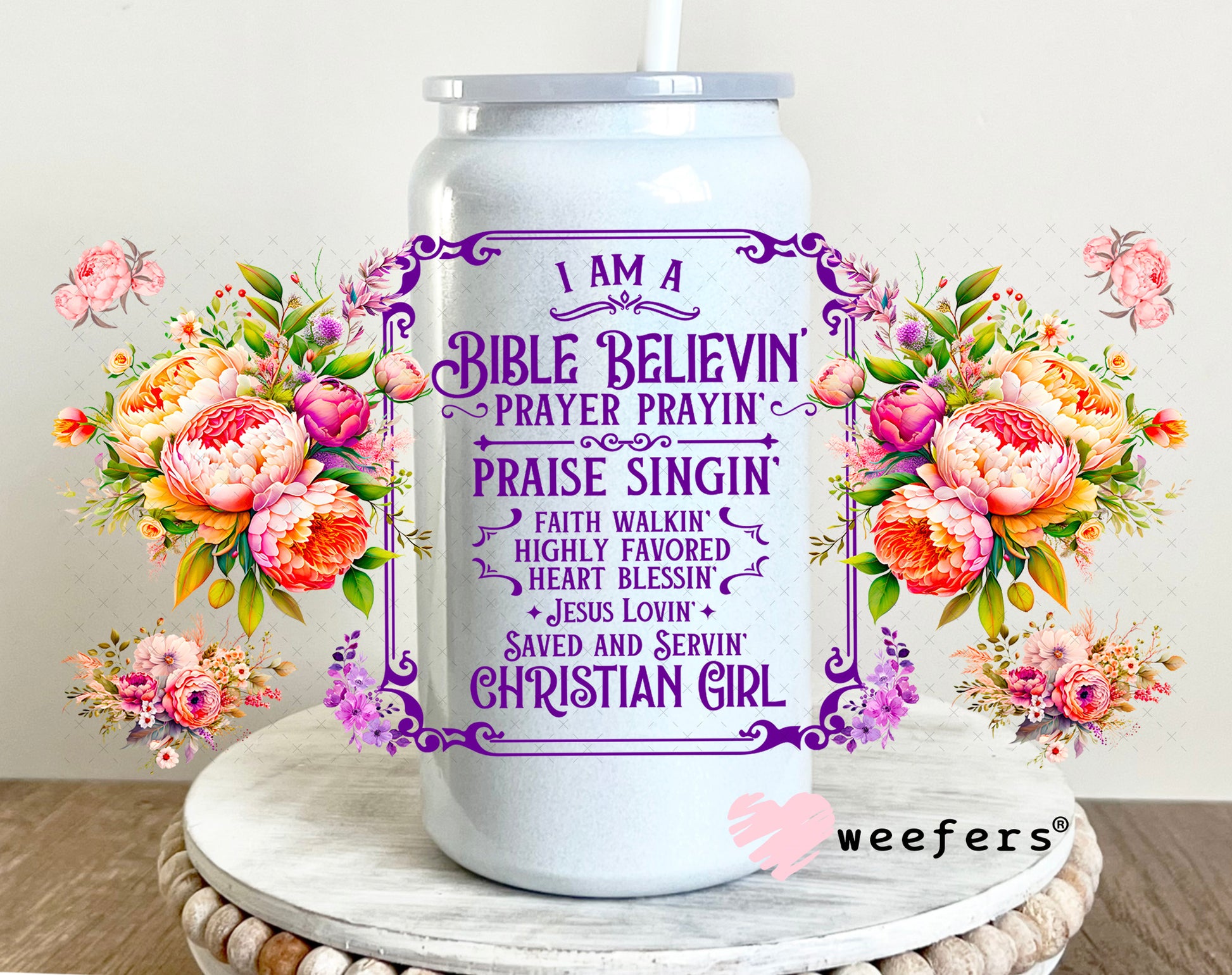 UV DTF Cup Wrap – I am a Bible Believing Prayer Prayin' 16oz Glass Can Generic Weefers