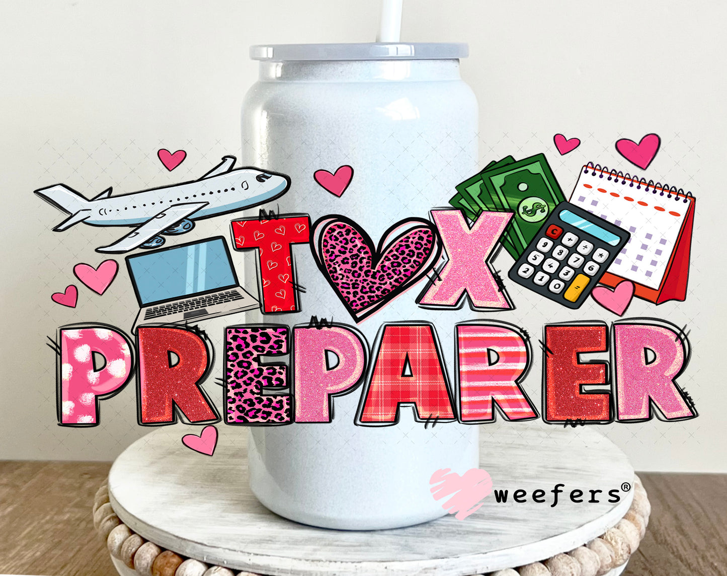 UV DTF Cup Wrap – Tax Preparer 16oz Glass Can Generic Weefers