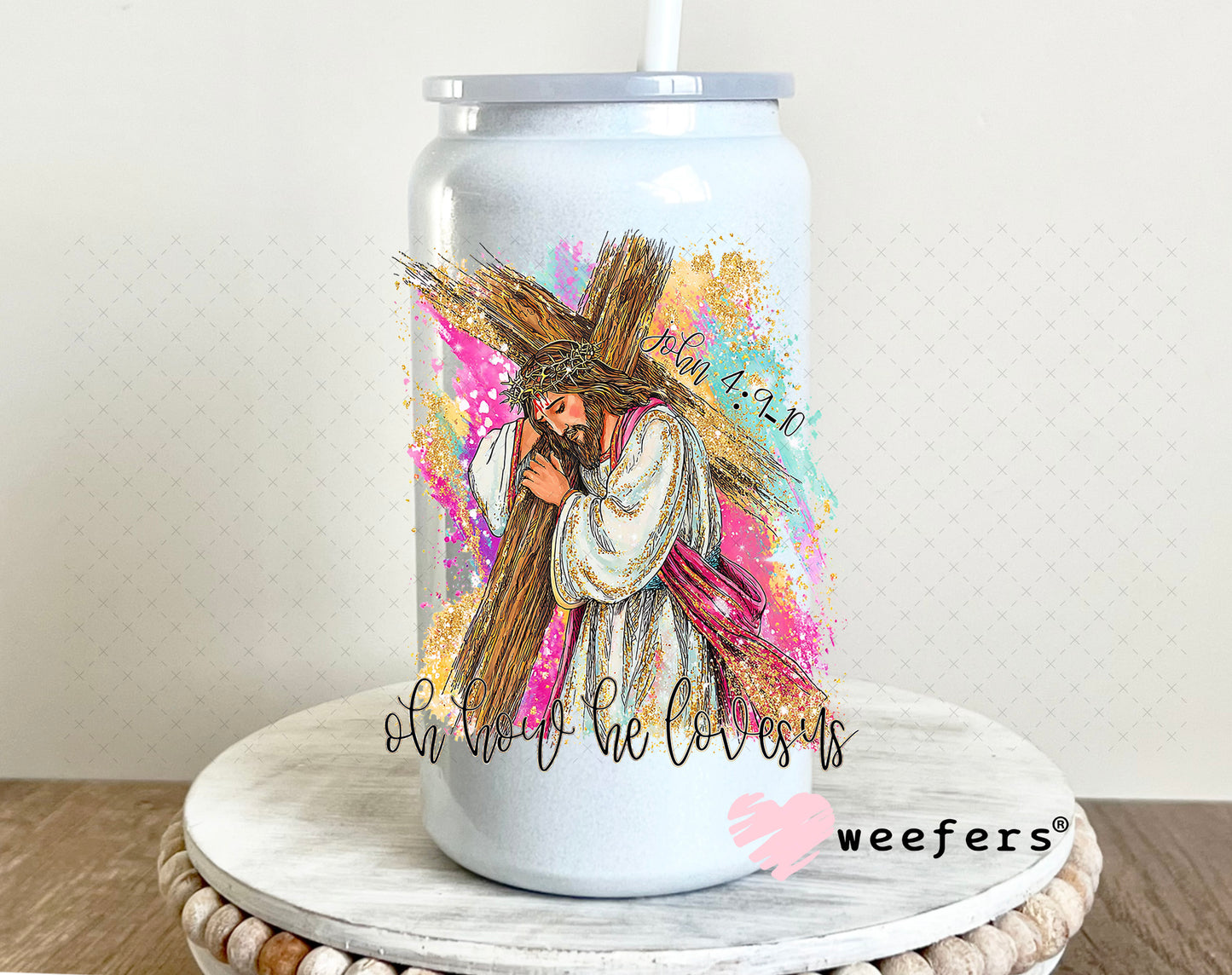 UV DTF Decal - Oh How He Loves Us 16oz Glass Can Generic Weefers