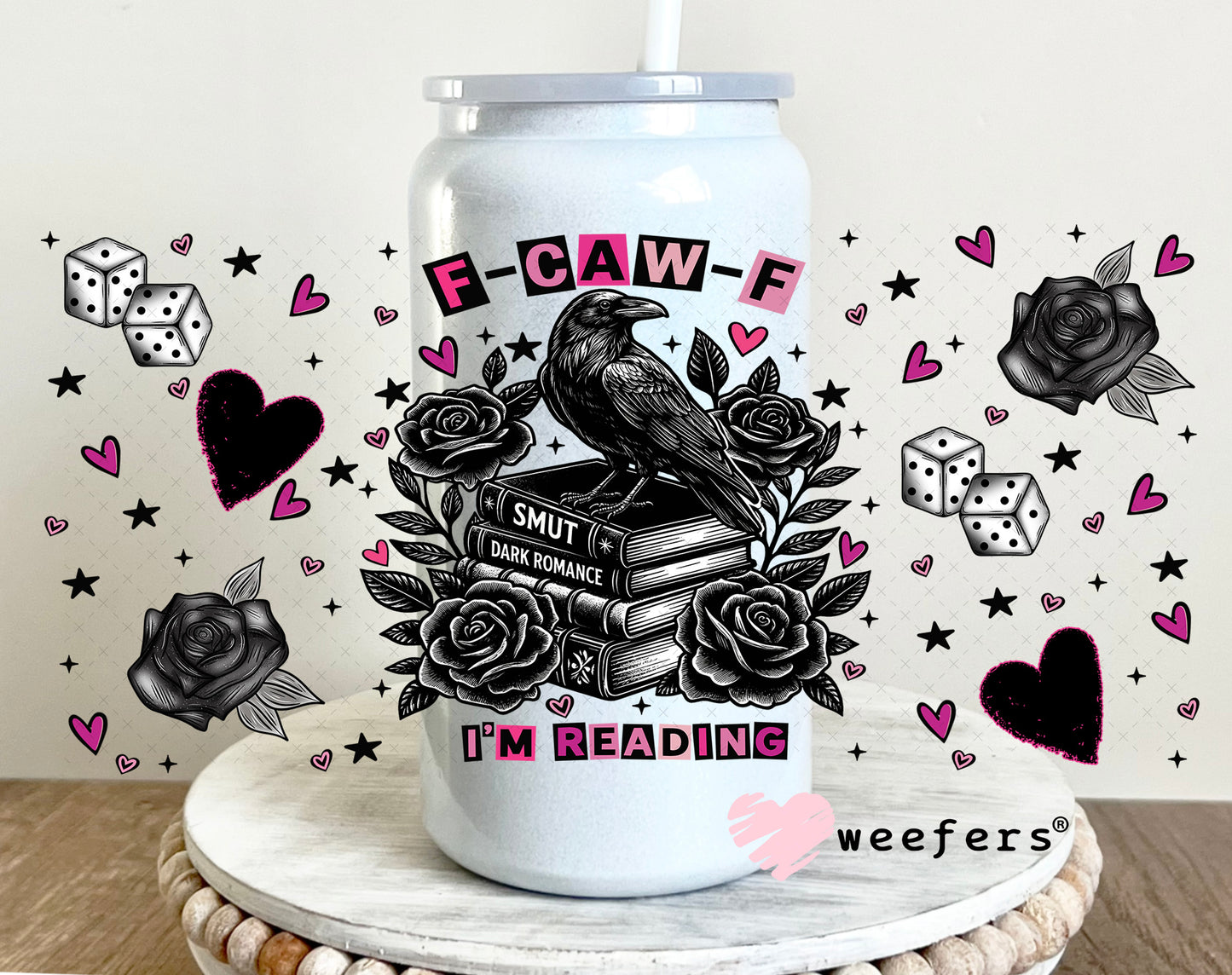 UV DTF Cup Wrap – F-Caw-F I'm Reading - Weefers Exclusive 16oz Glass Can Generic Weefers