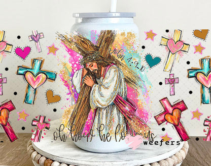 UV DTF Cup Wrap – Oh how He Loves Us - Weefers Exclusive 16oz Glass Can Generic Cup Wrap Weefers