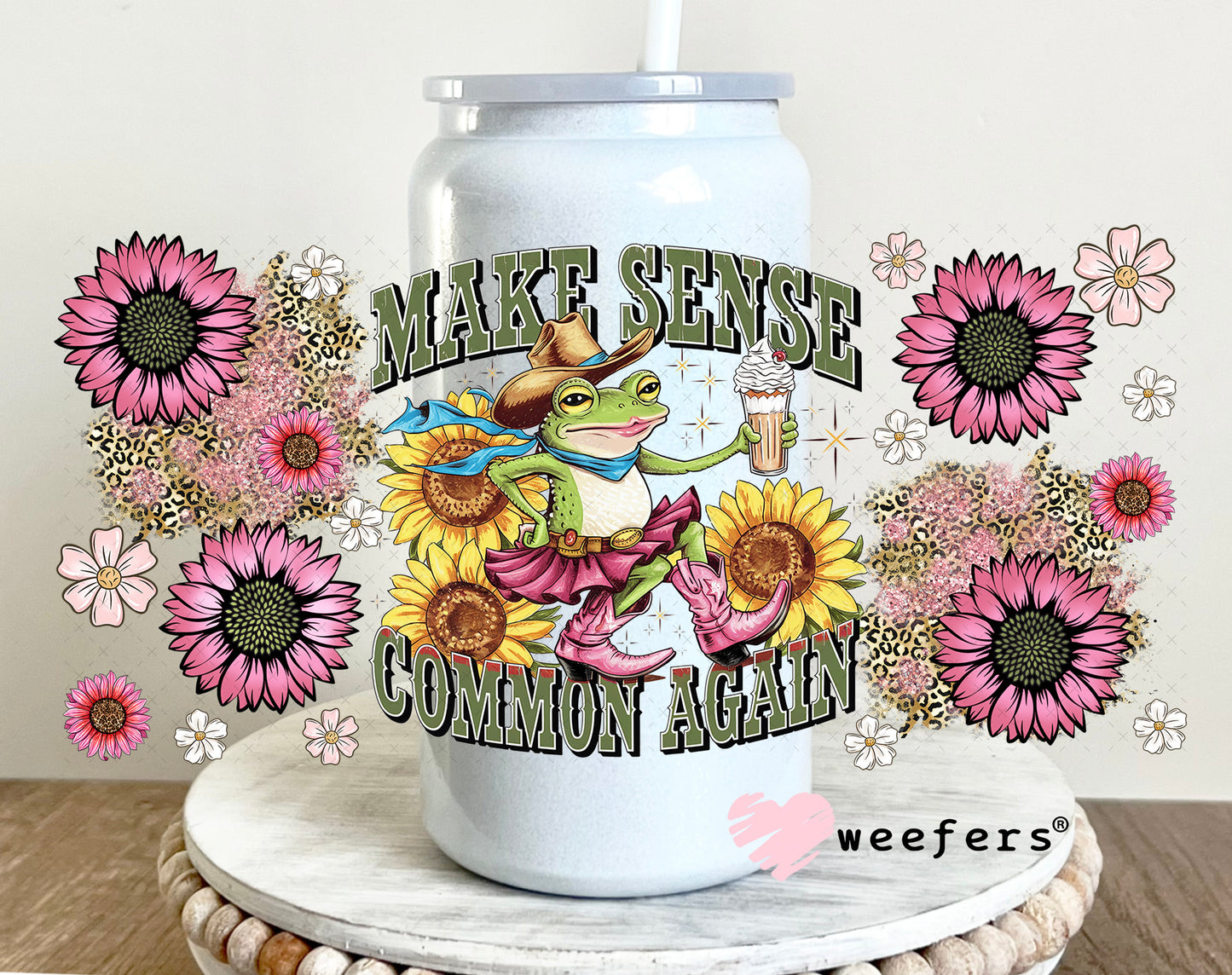 UV DTF Cup Wrap – Make Sense Common Again - Weefers Exclusive 16oz Glass Can Generic Weefers