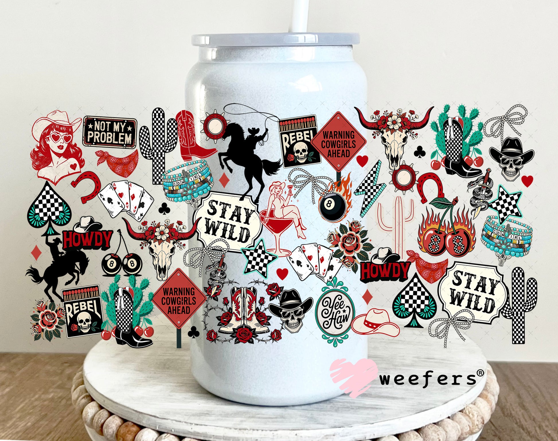 UV DTF Cup Wrap – Stay Wild Cowgirl Sass 16oz Glass Can Generic Weefers