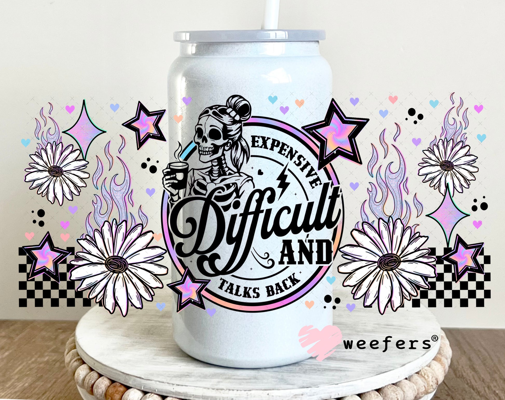 UV DTF Cup Wrap – Expensive Difficult and Talks Back 16oz Glass Can Generic Weefers