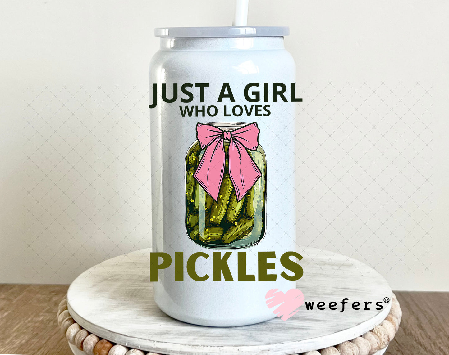 UV DTF Decal - Just a Girl Who Loves Pickles 16oz Glass Can Generic Weefers