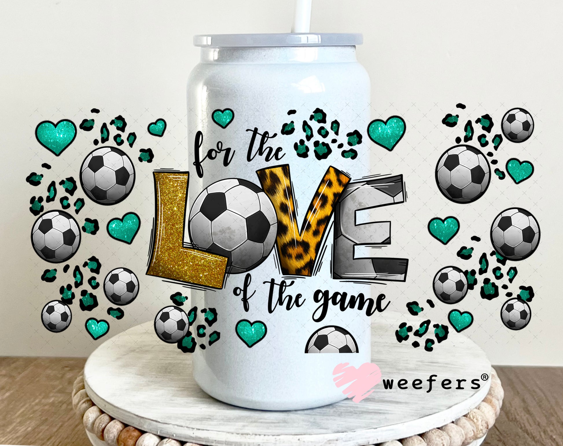 UV DTF Cup Wrap – For the Love of the Game Soccer 16oz Glass Can Generic Weefers