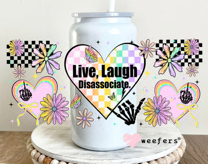 UV DTF Cup Wrap – Live Laugh Disassociate 16oz Glass Can Generic Weefers