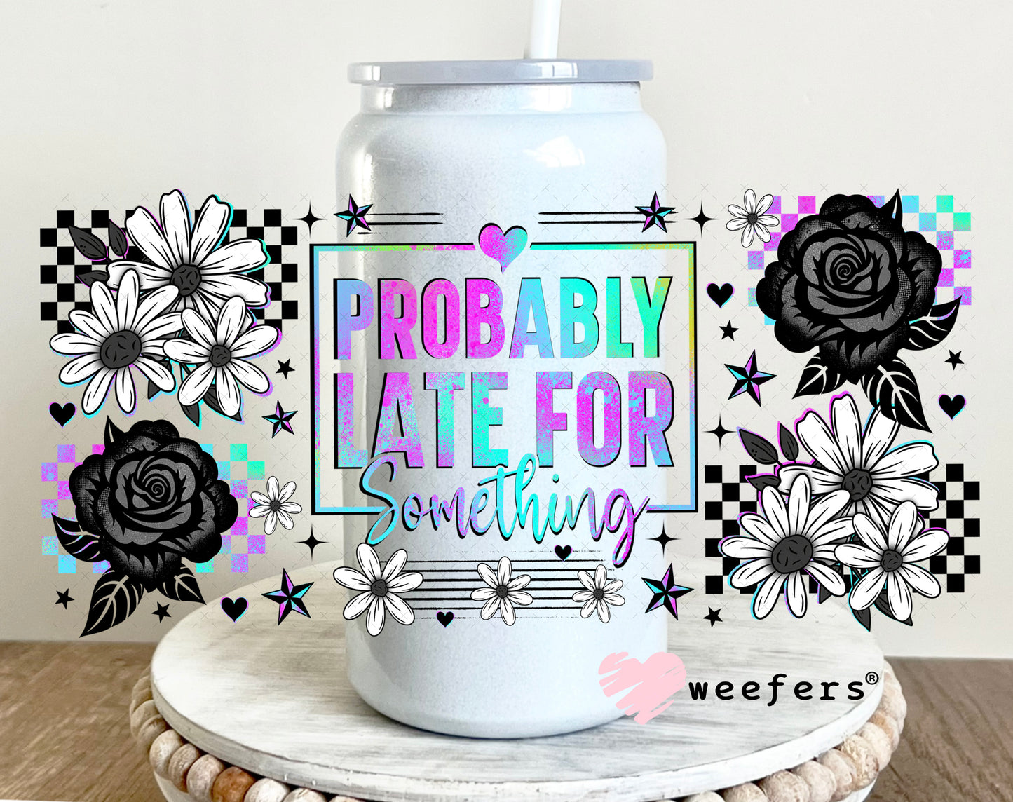 UV DTF Cup Wrap – Probably Later for Something 16oz Glass Can Generic Weefers