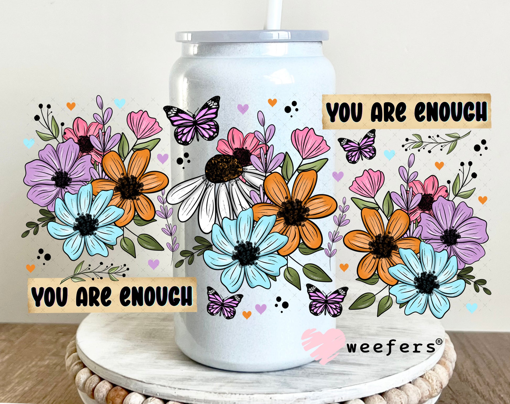 UV DTF Cup Wrap – You Are Enough Spring Flowers 16oz Glass Can Generic Weefers