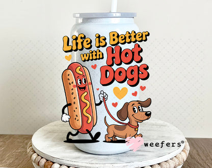 UV DTF Decal - Life is Better with Hot Dogs 16oz Glass Can Generic Weefers