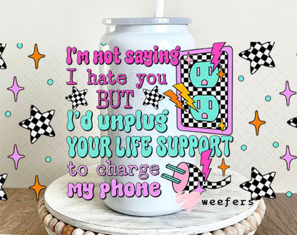 UV DTF Cup Wrap – I'm Not Saying I hate You But - Weefers® Exclusive 16oz Glass Can Generic Cup Wrap Weefers