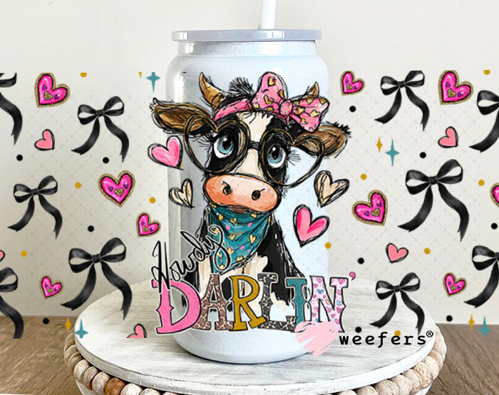 UV DTF Cup Wrap – Howdy Darlin Cow - Weefers Exclusive 16oz Glass Can Generic Cup Wrap Weefers