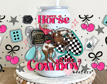 UV DTF Cup Wrap – Save a Horse Ride a Cowboy - Weefers Exclusive 16oz Glass Can Generic Weefers